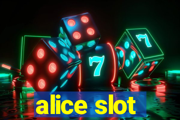 alice slot