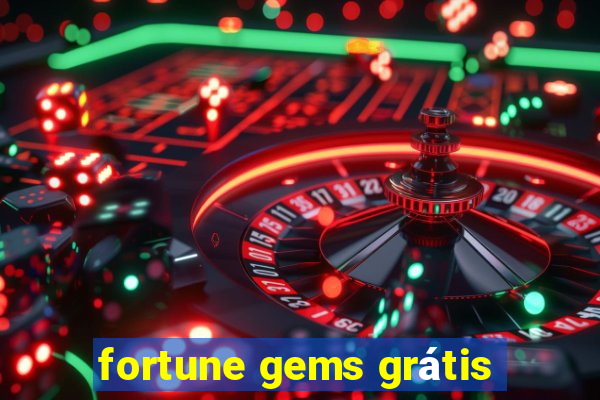 fortune gems grátis