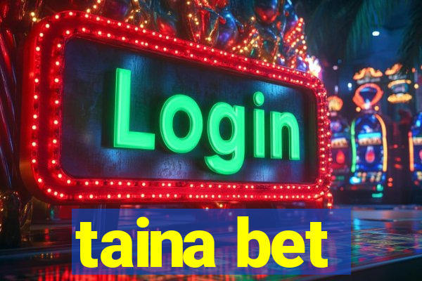 taina bet