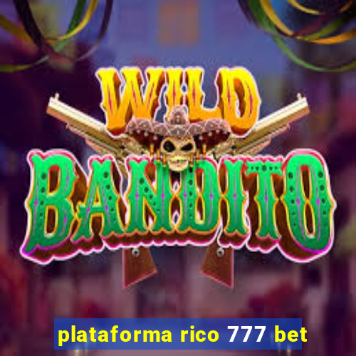 plataforma rico 777 bet