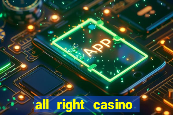 all right casino free spins