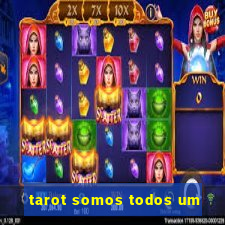 tarot somos todos um