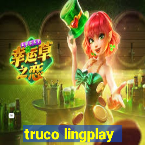 truco lingplay