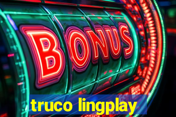 truco lingplay