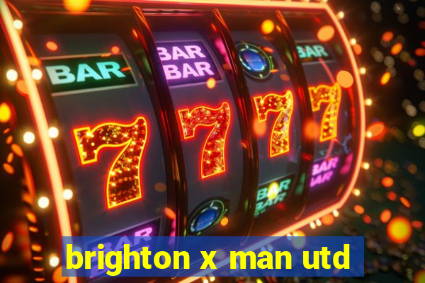 brighton x man utd