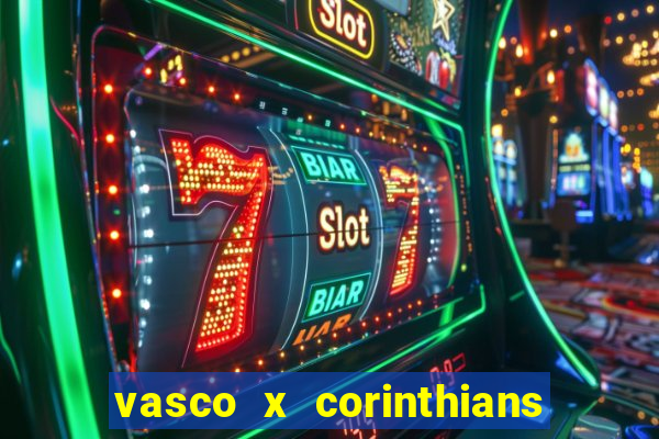 vasco x corinthians primeiro turno