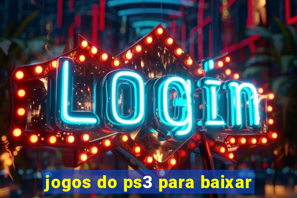 jogos do ps3 para baixar