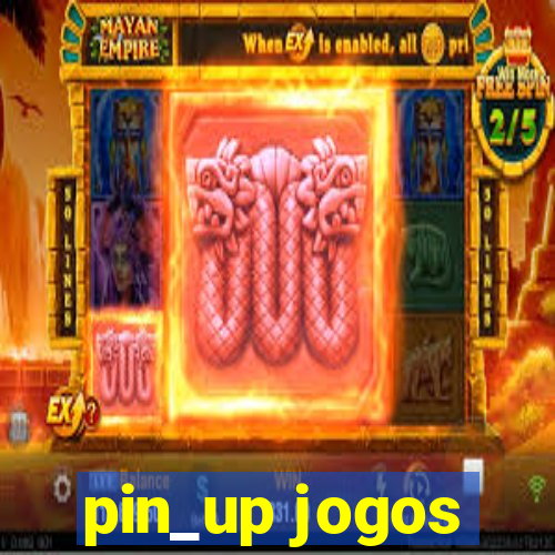 pin_up jogos