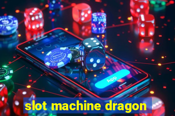 slot machine dragon