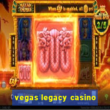 vegas legacy casino