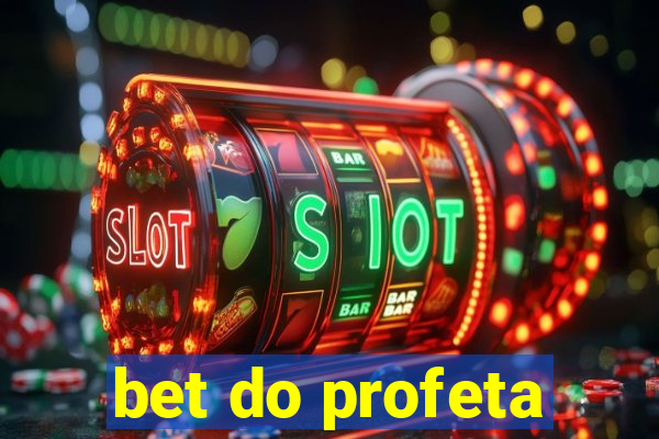 bet do profeta