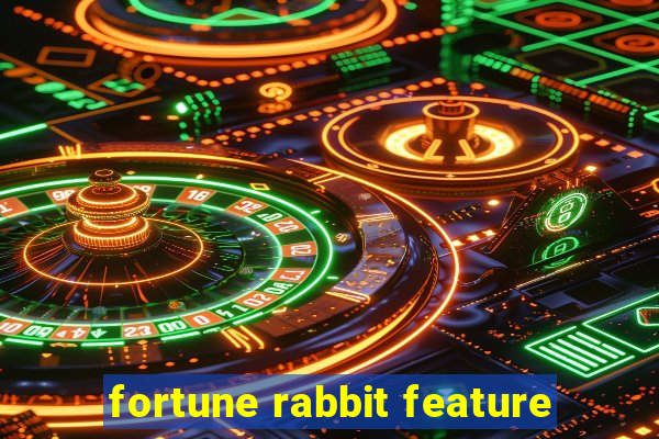 fortune rabbit feature