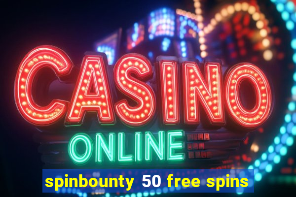 spinbounty 50 free spins