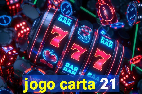 jogo carta 21