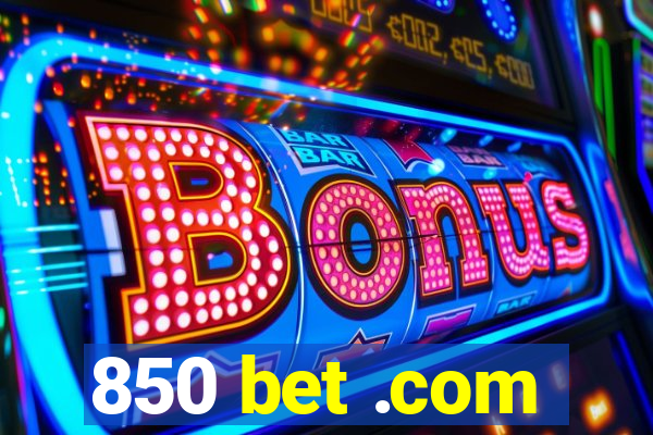 850 bet .com