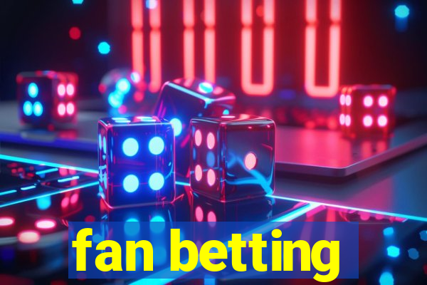 fan betting