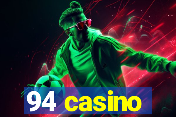 94 casino