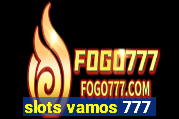 slots vamos 777