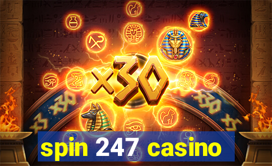 spin 247 casino