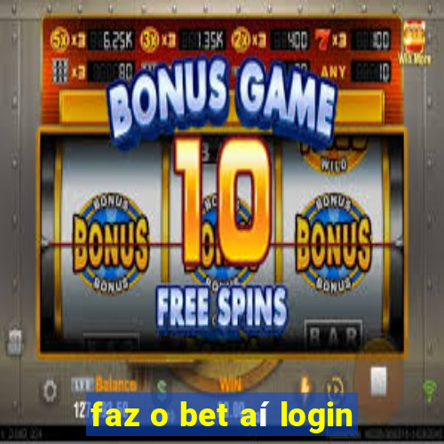 faz o bet aí login