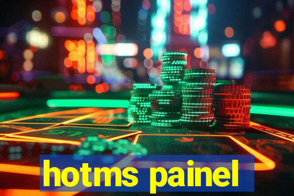 hotms painel