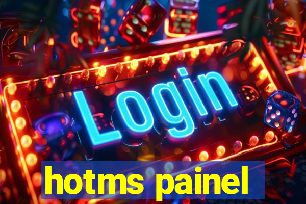 hotms painel