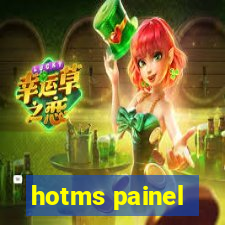 hotms painel