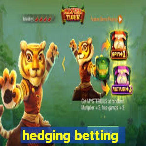 hedging betting