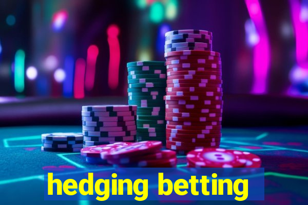 hedging betting