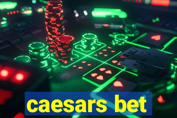 caesars bet