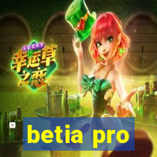 betia pro