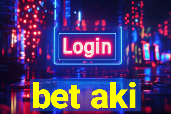 bet aki