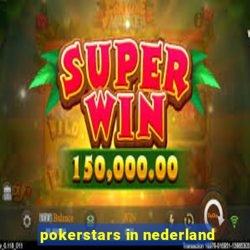 pokerstars in nederland