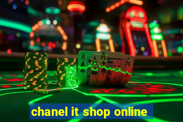 chanel it shop online