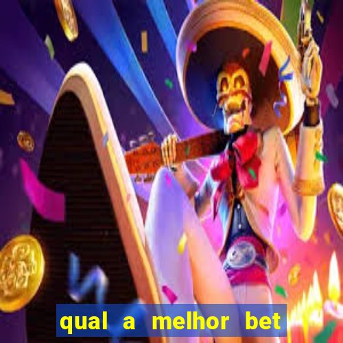 qual a melhor bet para ganhar dinheiro