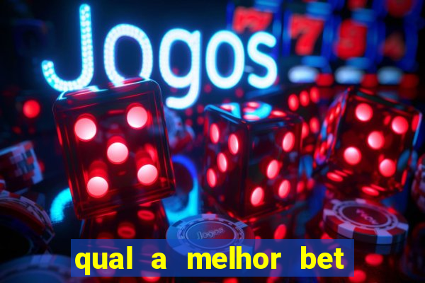 qual a melhor bet para ganhar dinheiro