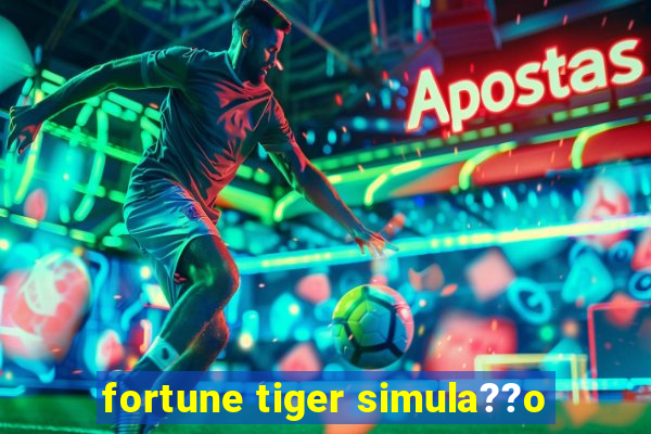 fortune tiger simula??o