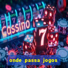 onde passa jogos do brasileirao