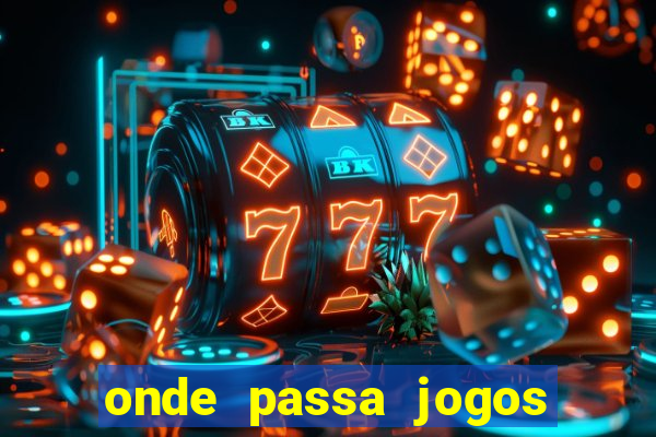 onde passa jogos do brasileirao