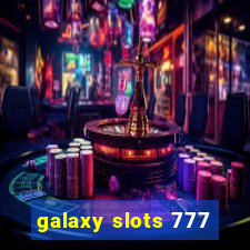 galaxy slots 777