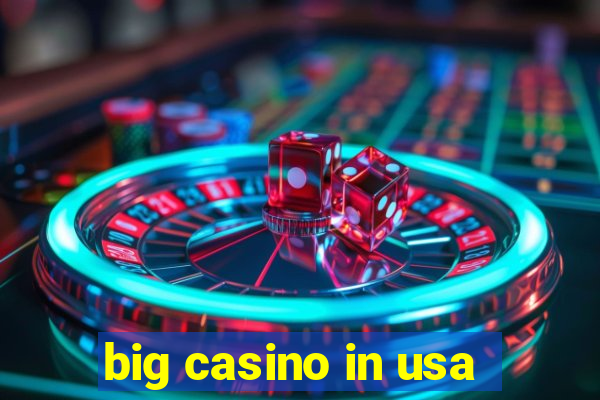 big casino in usa