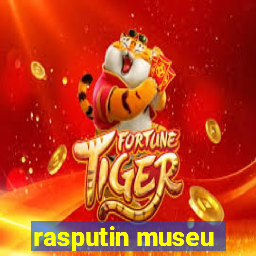 rasputin museu