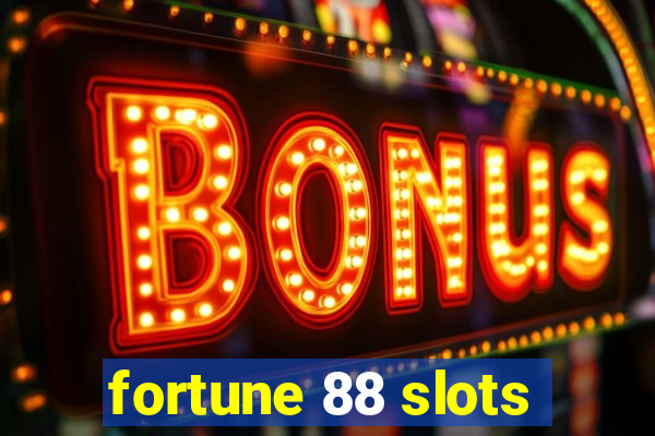 fortune 88 slots