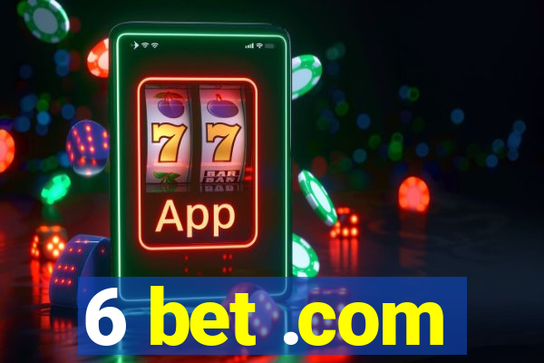 6 bet .com