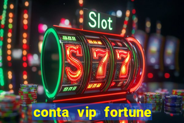 conta vip fortune tiger grátis