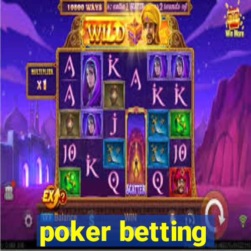 poker betting