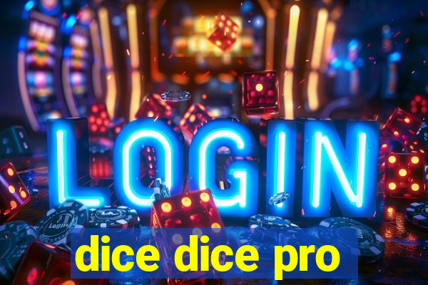 dice dice pro