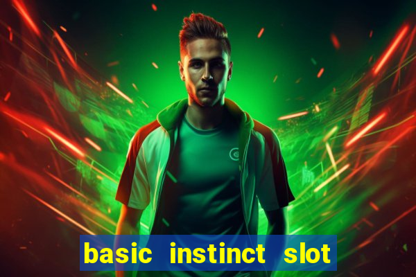 basic instinct slot free play