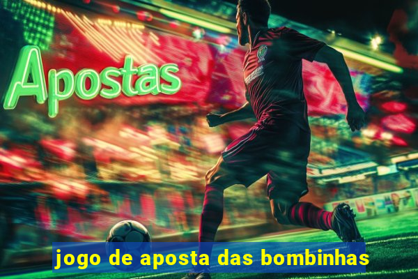 jogo de aposta das bombinhas