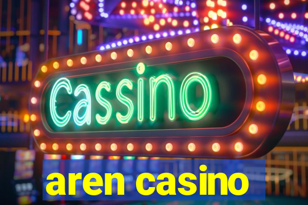 aren casino